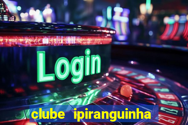 clube ipiranguinha porto alegre